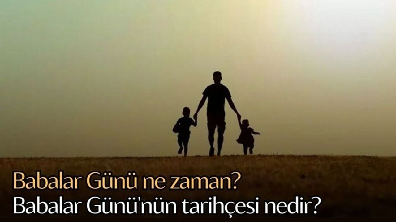 Babalar Günü Ne Zaman, Hangi Gün?