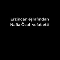 Nafia Öcal vefat etti