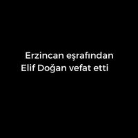 Elif Doğan vefat etti