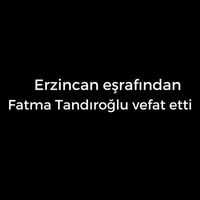 Fatma Tandıroğlu vefat etti