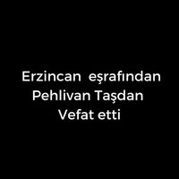 Pehlivan Taşdan vefat etti