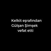 Gülşan Şimşek vefat etti