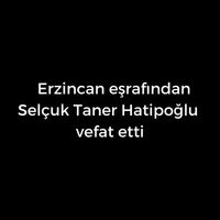 Selçuk Taner Hatipoğlu vefat etti