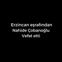 Nahide Çobanoğlu vefat etti