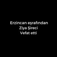 Ziya Şireci vefat etti