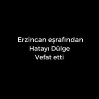 Hatayı Dülge vefat etti