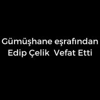 Edip Çelik vefat etti