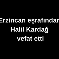 Halil Kardağ vefat etti