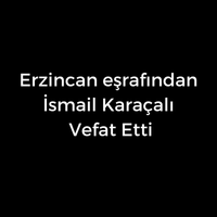 İsmail Kara vefat etti