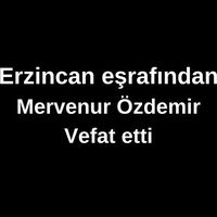 Mervenur Özdemir vefat etti