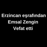 Emsal Zengin vefat etti