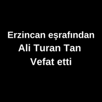 Ali Turan Tan vefat etti