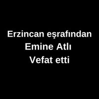 Emine Atlı vefat etti