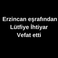 Lütfiye İhtiyar vefat etti