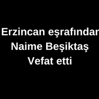 Naime Beşiktaş vefat etti