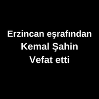 Kemal Şahin vefat etti