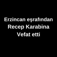 Recep Karabina vefat etti