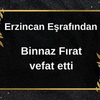 Binnaz Fırat vefat etti