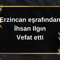 İhsan Ilgın vefat etti