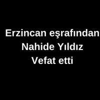 Nahide Yıldız vefat etti