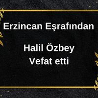Halil Özbey vefat etti