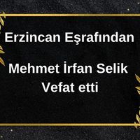 Mehmet İrfan Selik vefat etti