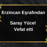 Saray Yücel vefat etti