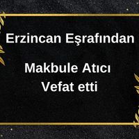 Makbule Atıcı vefat etti