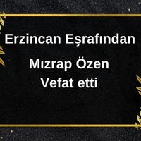 Mızrap Özen vefat etti