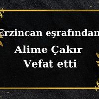 Alime Çakır vefat etti