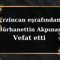 Bürhanettin Akpınar vefat etti