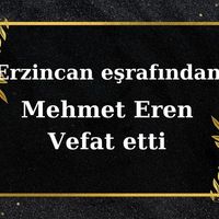 Mehmet Eren vefat etti