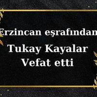 Tukay Kayalar vefat etti