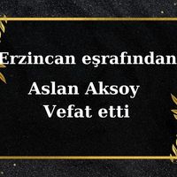 Aslan Aksoy vefat etti
