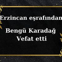 Bengü Karadağ vefat etti