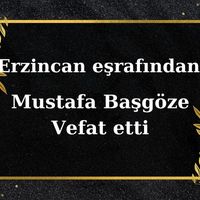 Mustafa Başgöze vefat etti