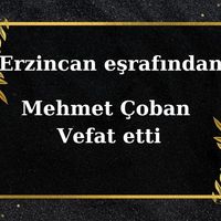 Mehmet Çoban vefat etti