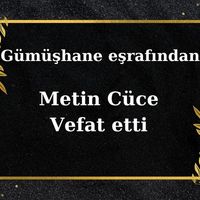 Metin Cüce vefat etti