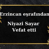 Niyazi Sayar vefat etti