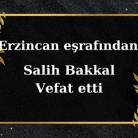 Salih Bakkal vefat etti