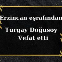 Turgay Doğusoy vefat etti