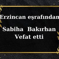 Sabiha Bakırhan vefat etti