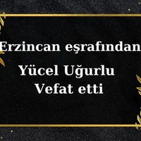 Yücel Uğurlu vefat etti