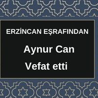 Aynur Can vefat etti