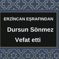 Dursun Sönmez vefat etti