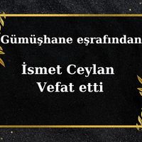 İsmet Ceylan vefat etti
