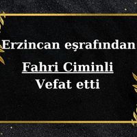 Fahri Ciminli vefat etti