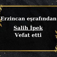 Salih İpek vefat etti