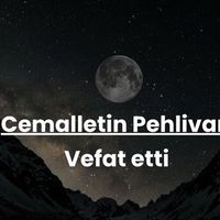 Cemalletin Pehlivan vefat etti