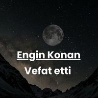 Engin Konan vefat etti